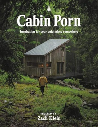 Cabin Porn: Inspiration For Your Quiet Place Somewhere, De Klein, Zach. Editorial Oem, Tapa Blanda En Inglés