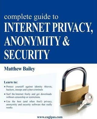 Libro Complete Guide To Internet Privacy, Anonymity & Sec...