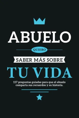 comprar Abuelo Quiero Saber Mas Sobre Tu Vida: 117 Preguntas Guiadas