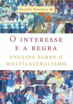Comprar Interesse E A Regra, O - Ensaios Sobre O...