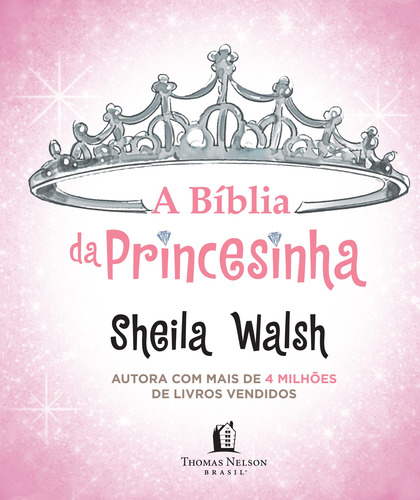 Bíblia da princesinha, de Walsh, Sheila. Vida Melhor Editora S.A, capa dura em português, 2012