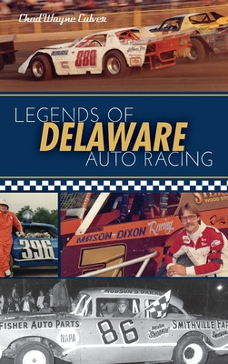 Libro Legends Of Delaware Auto Racing - Culver, Chad Wayne