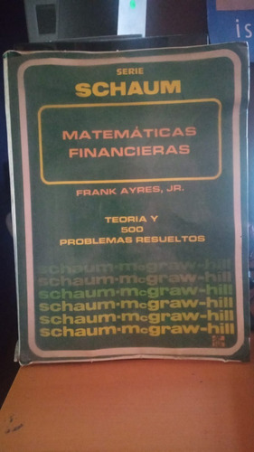 Matematicas Financieras. Frank Ayres