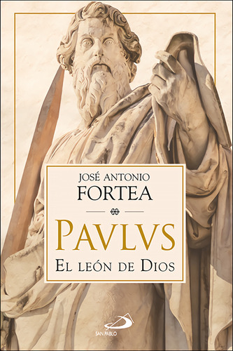 Pavlvs El Leon De Dios - Fortea Jose Antonio
