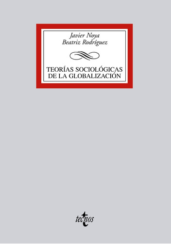 Teorias sociológicas de la globalización, de Noya, Javier. Editorial Tecnos, tapa blanda en español, 2010