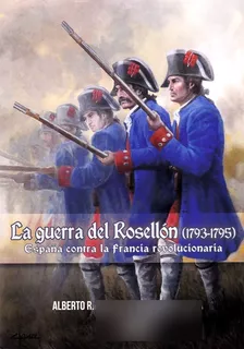 Libro La Guerra Del Rosellã³n (1793-1795) - Esteban Ribas...