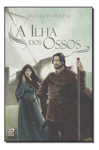 Libro Ilha Dos Ossos A De Merege Ana Lucia Editora Draco