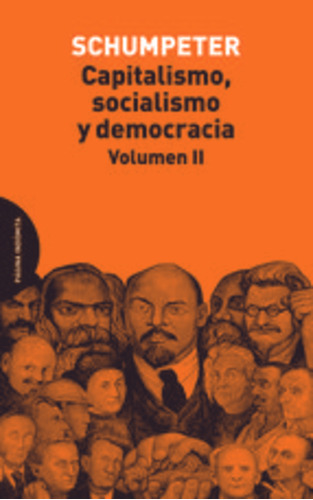 Capitalismo, Socialismo Y Democracia. Volumen Ii - Joseph Al