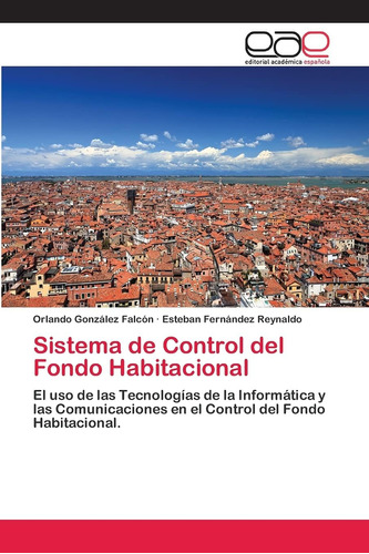 Libro: Sistema De Control Del Fondo Habitacional: El Uso De 