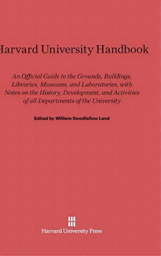 Harvard University Handbook, De William Goodfellow Land. Editorial Harvard University Press, Tapa Dura En Inglés