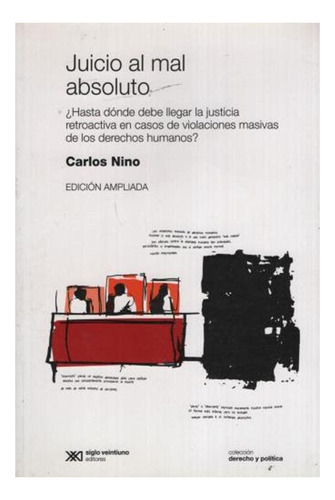 Juicio Al Mal Absoluto -  Carlos Nino