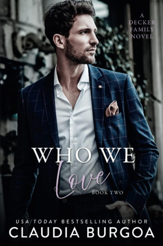 Libro: Libro: Who We Love: A Decker Family Novel (perfect