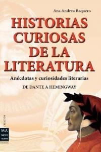 Historias Curiosas De La Literatura - Baquero,ana Andreu