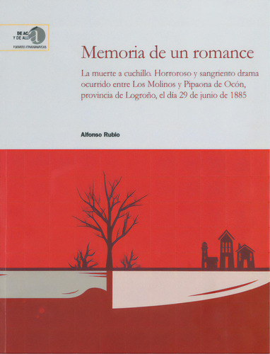 Memoria De Un Romance, De Alfonso Rubio Hernández. 8400103316, Vol. 1. Editorial Editorial Espana-silu, Tapa Blanda, Edición 2018 En Español, 2018