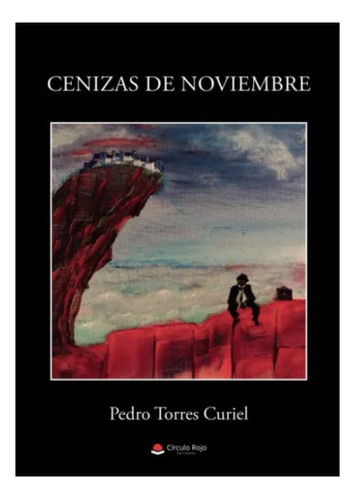 Libro Cenizas De Noviembre De Pedro Torres Curiel