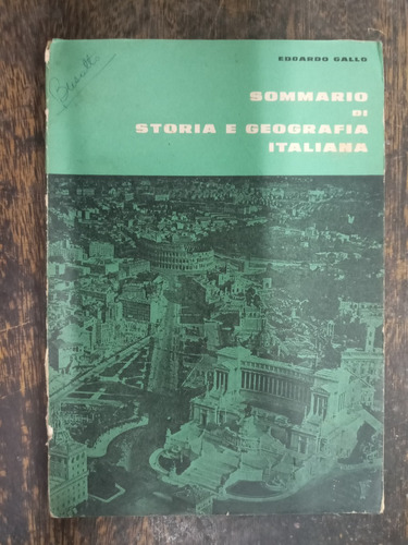 Sommario Di Storia E Geografia Italiana * Edoardo Gallo * 