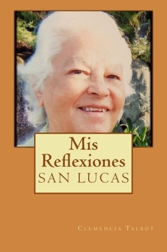 Mis Reflexiones: San Lucas