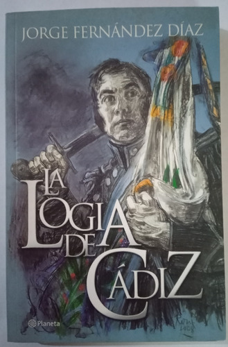 Libro: La Logia De Cádiz (jorge Fernández Díaz)