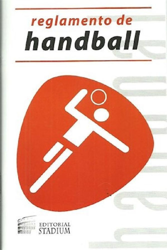Reglamento De Handball [2016-2017] (coleccion Reglamentos)