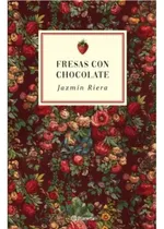 Comprar Fresas Con Chocolate - Riera Jazmin (libro)