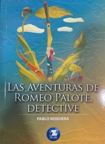 Las Aventuras De Romeo Palote Detective / Pablo Noguera