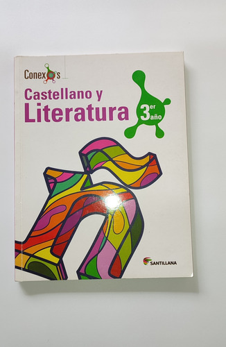 Libro Castellano Y Literatura, 3er Año, Conexos-santillana