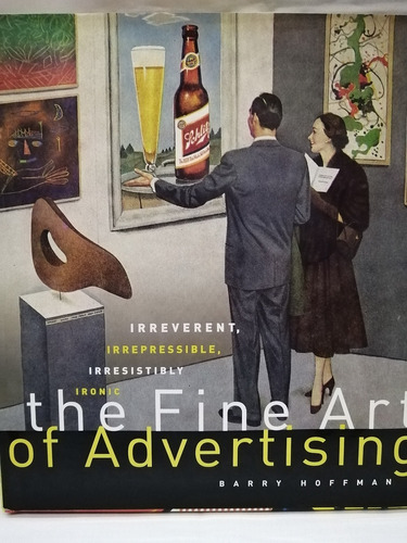 The Fine Art Of Advertising, Barry Hoffman