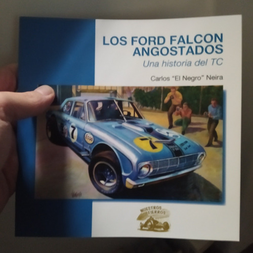 Los Ford Falcon Angostados Una Historia De Tc Libro Original