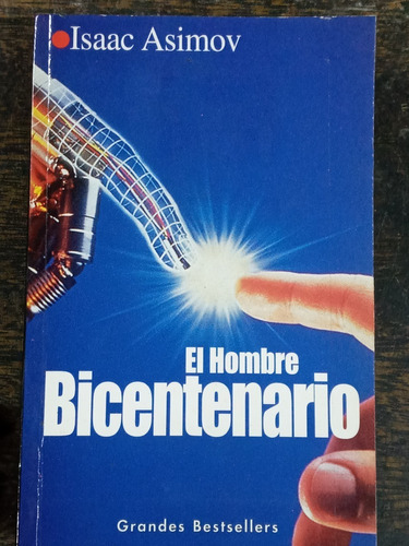 El Hombre Del Bicentenario Y Otros Cuentos * Isaac Asimov * 