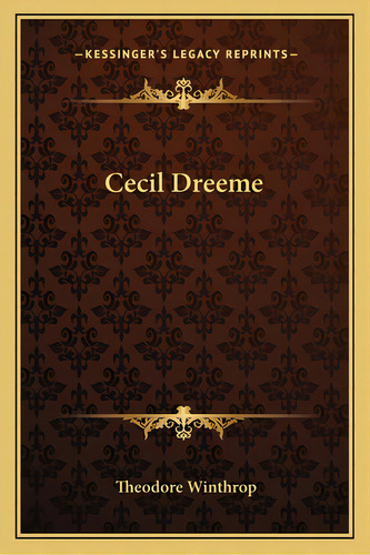 Cecil Dreeme, De Winthrop, Theodore. Editorial Kessinger Pub Llc, Tapa Blanda En Inglés