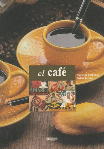 El Cafe Caroline Darbonne Sylvie Girard ( Historia )
