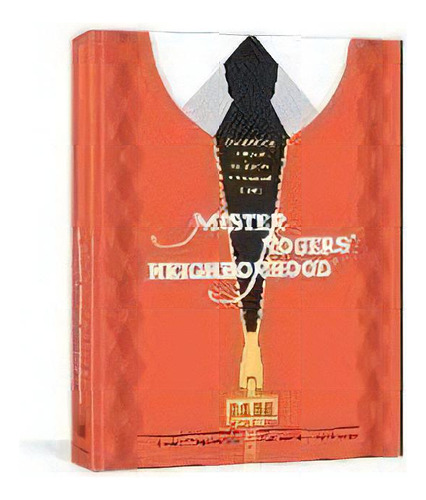 Everything I Need To Know I Learned From Mister Rogers' Neighborhood : Wonderful Wisdom From Ever..., De Melissa Wagner. Editorial Potter/ten Speed/harmony/rodale, Tapa Dura En Inglés