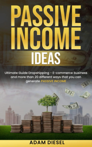 Libro: Passive Income Ideas: Ultimate Guide Dropshipping - E