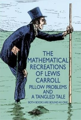 The Mathematical Recreations Of Lewis Carroll - Lewis Car...