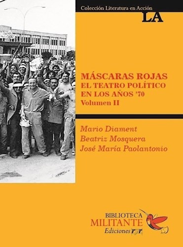 Mascaras Rojas El Teatro Politico En Los Años 70 Ii - Dia 