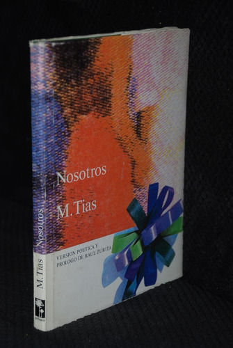 Raul Zurita Nosotros M. Tias Version Poetica Poesia 1991