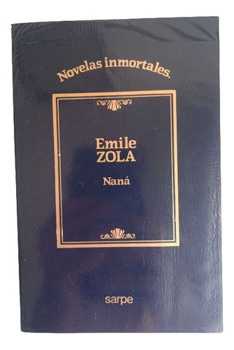 Nana - Emile Zola (1984) Editorial Sarpe Novelas Inmortales 