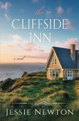 The Cliffside Inn (five Island Cove) - Newton, Jessi, De Newton, Jessie. Editorial Independently Published En Inglés