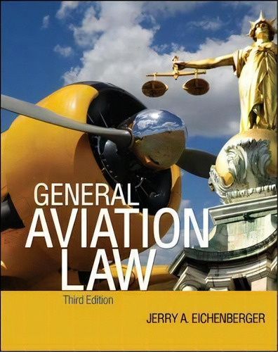 General Aviation Law 3/e, De Jerry A. Eichenberger. Editorial Mcgraw-hill Education - Europe, Tapa Blanda En Inglés