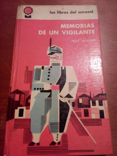 Fray Mocho, Memorias De Un Vigilante.