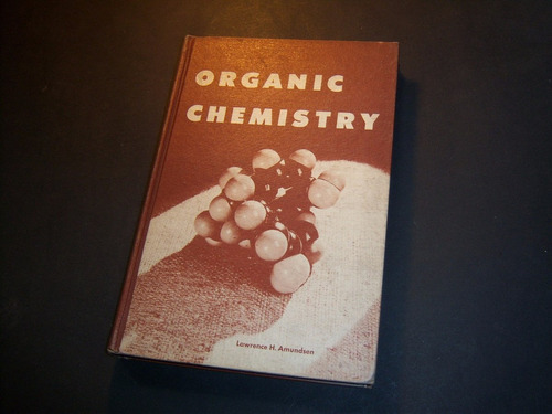 Organic Chemistry . Lawrence Amundsen . En Inglés