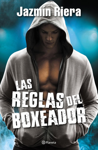 Imagen 1 de 3 de Las Reglas Del Boxeador De Jazmín Riera - Planeta