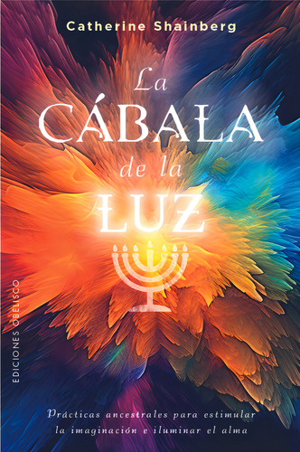 La Cabala De La Luz, De Shainberg, Catherine. Editorial Obelisco En Español