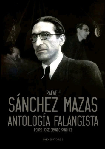 Libro Rafael Sanchez Mazas Antologia Falangista