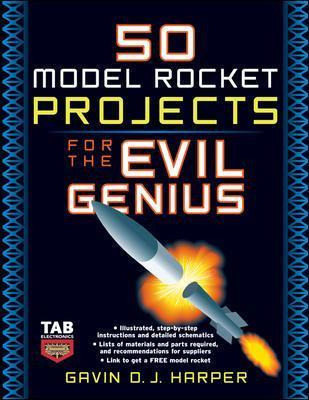 Libro 50 Model Rocket Projects For The Evil Genius - Gavi...