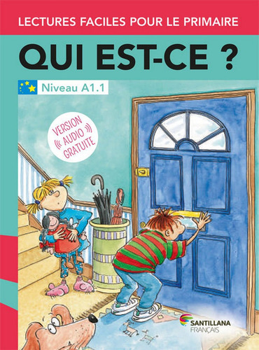 LFP A1.1 QUI EST-CE ?, de Varios autores. Editorial Santillana Français, tapa blanda en francés