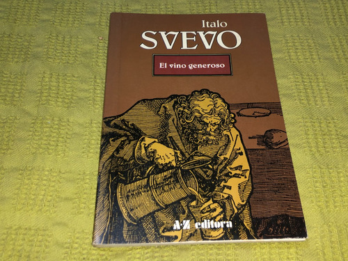 El Vino Generoso - Italo Svevo - Az