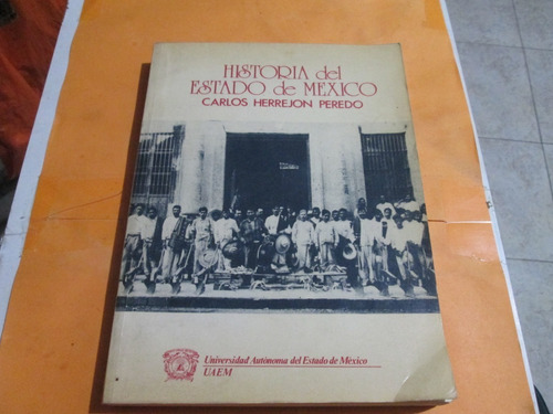 Historia Del Estado De México 1ra Edición Carlos Herrejon P.