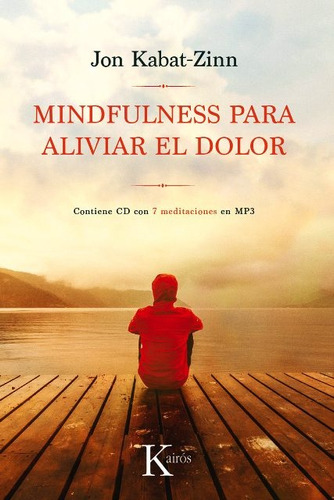 Mindfulness Para Aliviar El Dolor - Kabat-zinn, Jon