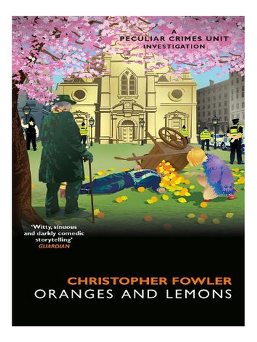 Bryant & May - Oranges And Lemons (paperback) - Christ. Ew02